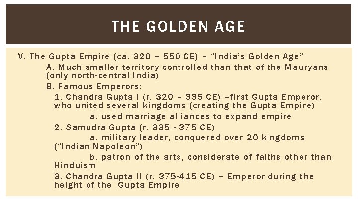 THE GOLDEN AGE V. The Gupta Empire (ca. 320 – 550 CE) – “India’s