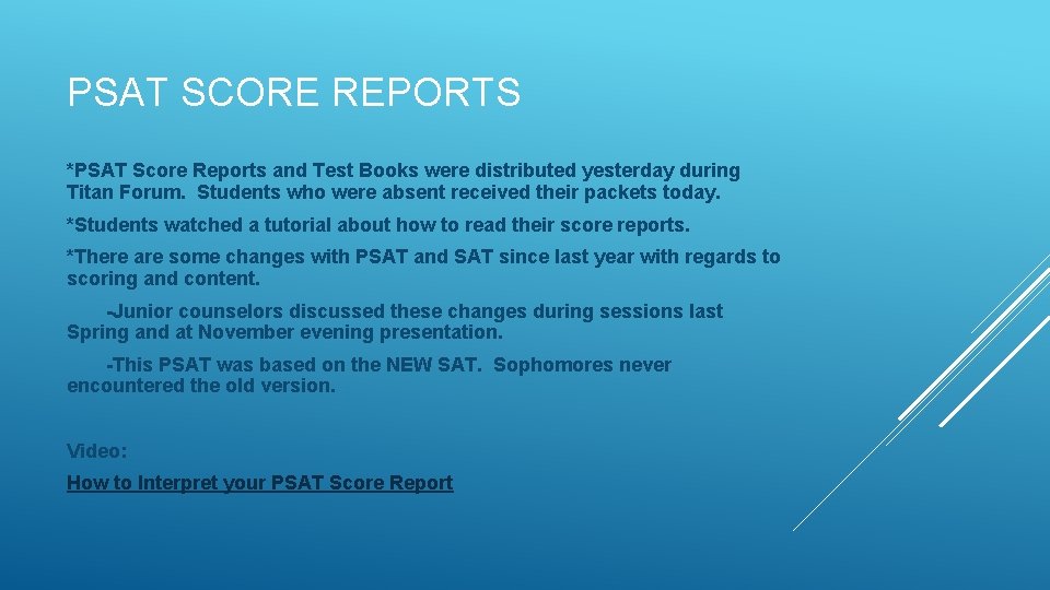 PSAT SCORE REPORTS *PSAT Score Reports and Test Books were distributed yesterday during Titan