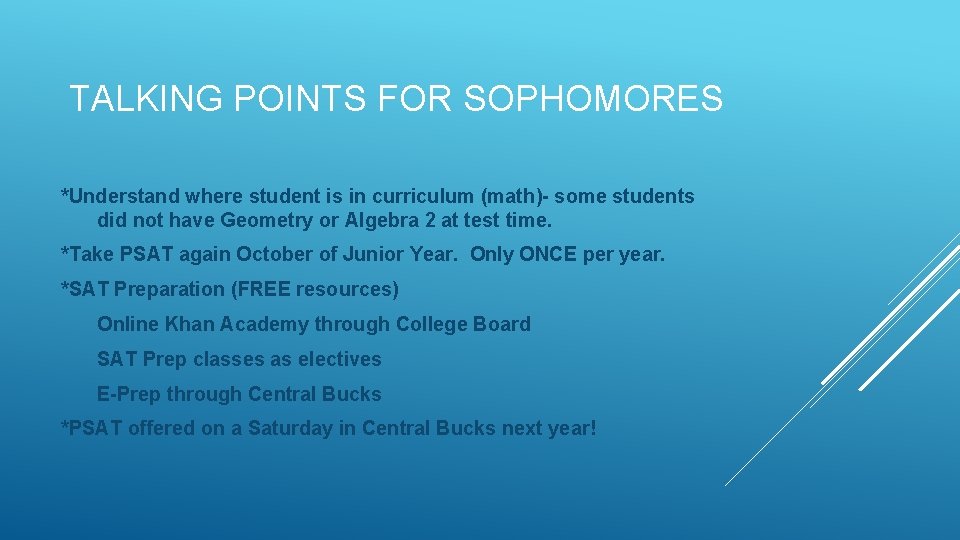 TALKING POINTS FOR SOPHOMORES *Understand where student is in curriculum (math)- some students did