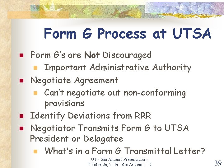 Form G Process at UTSA n n Form G’s are Not Discouraged n Important