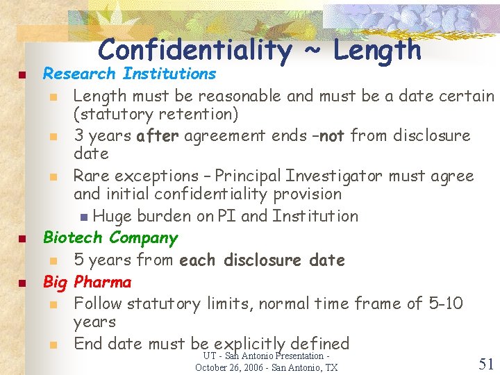 Confidentiality ~ Length n n n Research Institutions n Length must be reasonable and