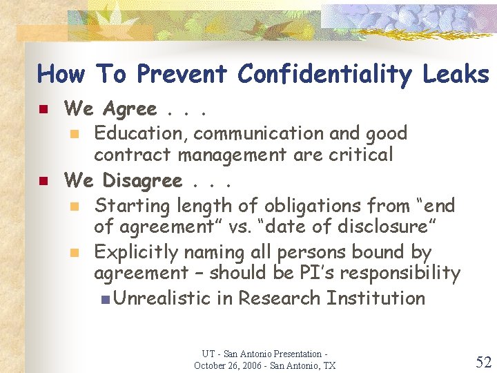 How To Prevent Confidentiality Leaks n n We Agree. . . n Education, communication