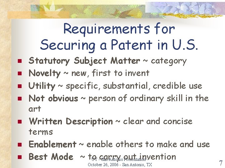 Requirements for Securing a Patent in U. S. n n n n Statutory Subject