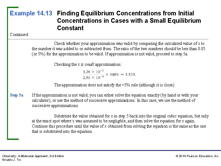 Example 14. 13 Finding Equilibrium Concentrations from Initial Concentrations in Cases with a Small