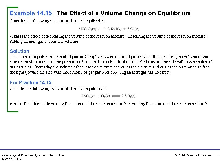 Example 14. 15 The Effect of a Volume Change on Equilibrium Consider the following
