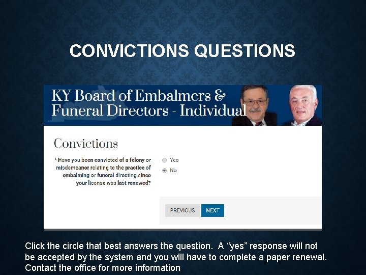 CONVICTIONS QUESTIONS Click the circle that best answers the question. A “yes” response will