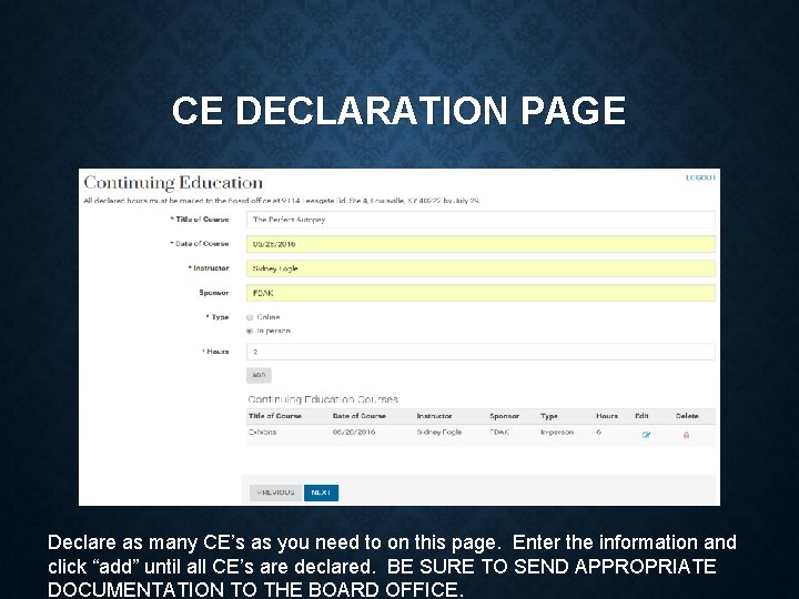 CE DECLARATION PAGE Declare as many CE’s as you need to on this page.