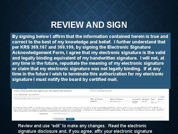 REVIEW AND SIGN By signing below I affirm that the information contained herein is