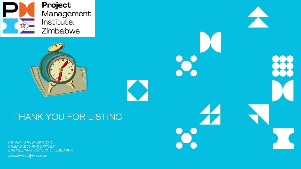 THANK YOU FOR LISTING DR ENG. BEN RAFEMOYO CHIEF EXECUTIVE OFFICER ENGINEERING COUNCIL OF