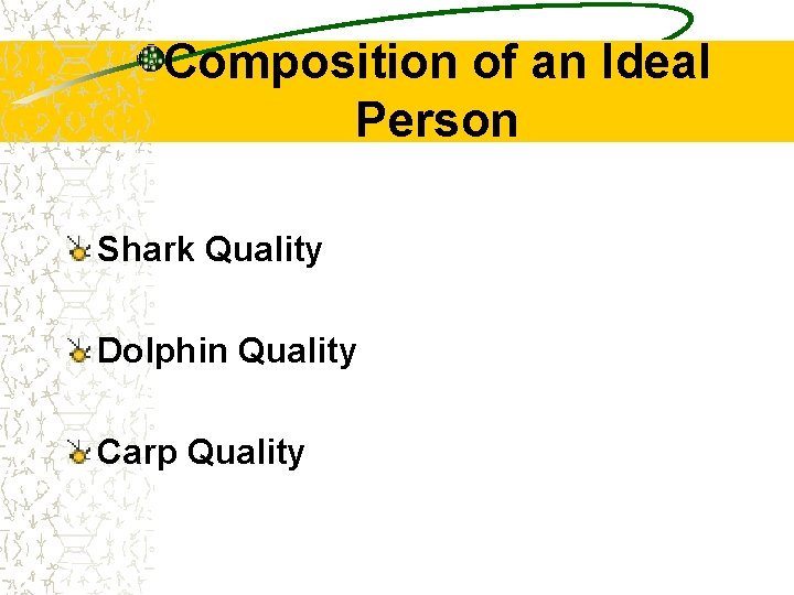 Composition of an Ideal Person Shark Quality Dolphin Quality Carp Quality 