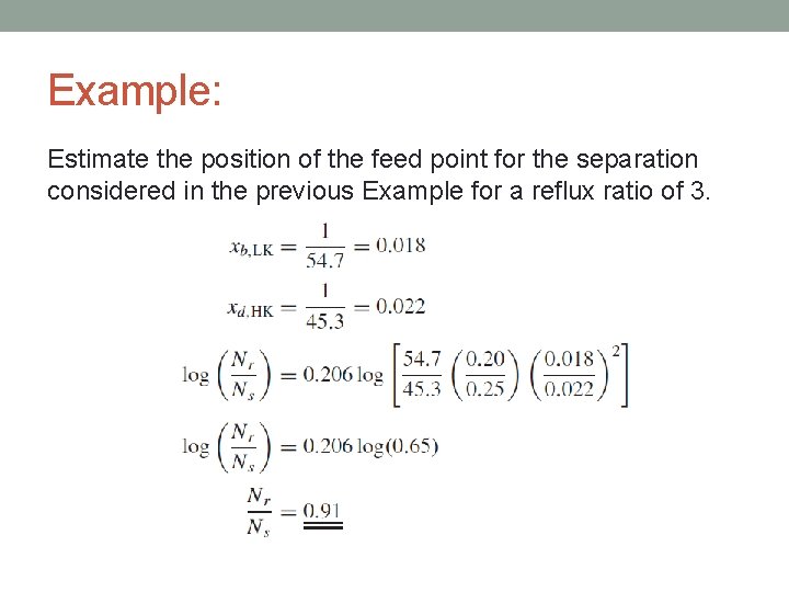 Example: Estimate the position of the feed point for the separation considered in the
