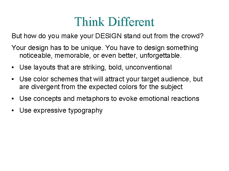 Think Different But how do you make your DESIGN stand out from the crowd?