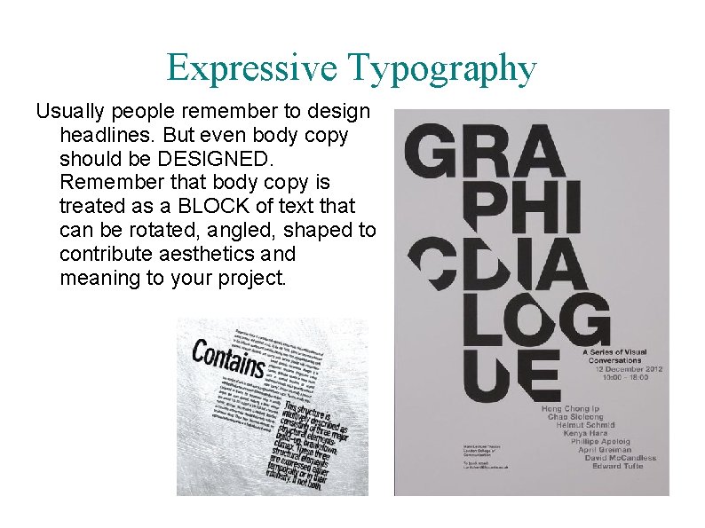 Expressive Typography Usually people remember to design headlines. But even body copy should be