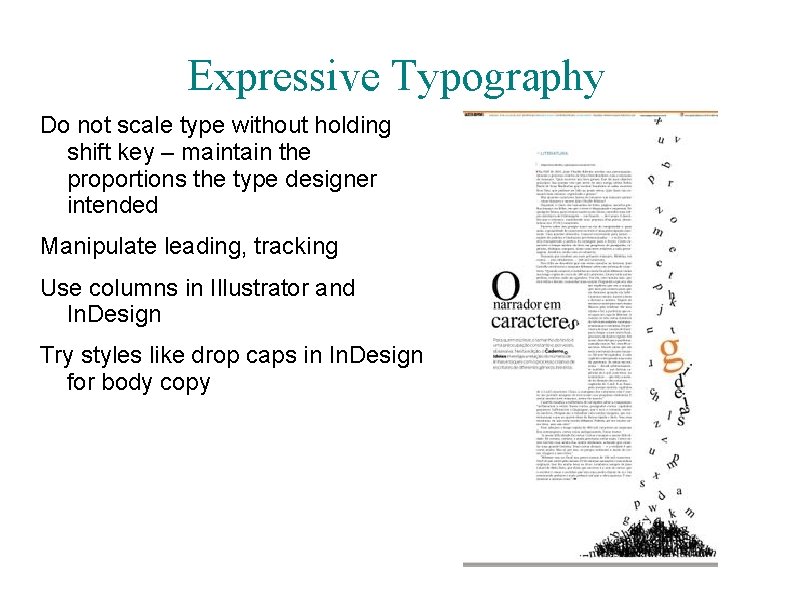 Expressive Typography Do not scale type without holding shift key – maintain the proportions