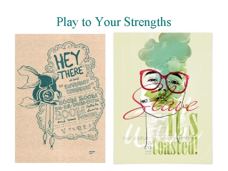 Play to Your Strengths 