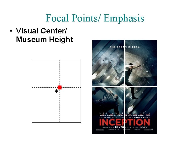 Focal Points/ Emphasis • Visual Center/ Museum Height 