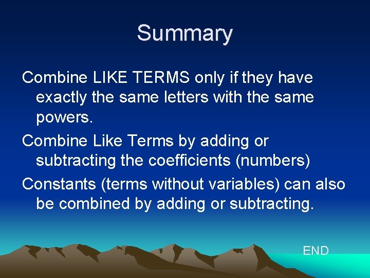 Summary Combine LIKE TERMS only if they have exactly the same letters with the Summary Combine LIKE TERMS only if they have exactly the same letters with the
