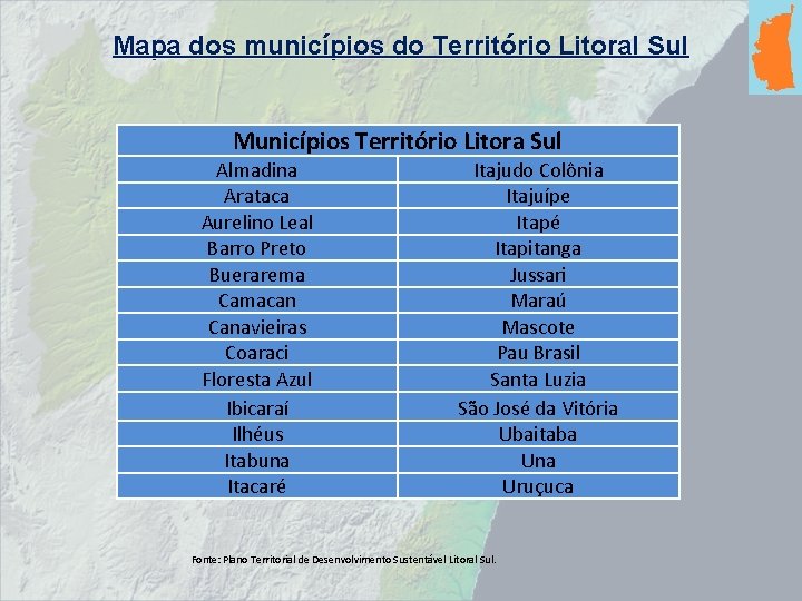 Mapa dos municípios do Território Litoral Sul Municípios Território Litora Sul Almadina Arataca Aurelino