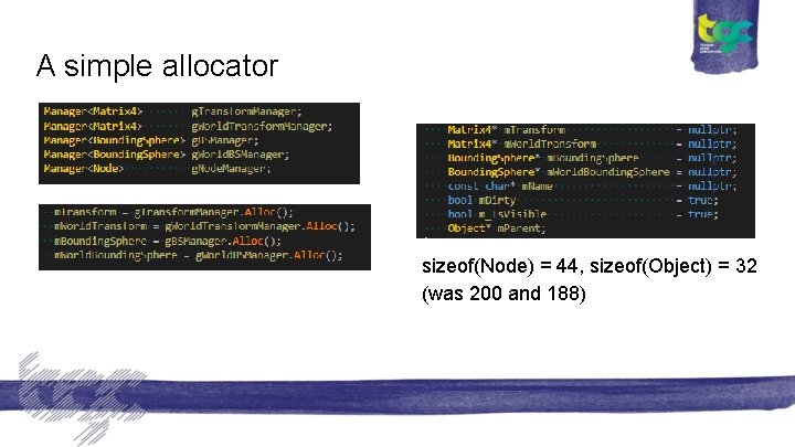 A simple allocator sizeof(Node) = 44, sizeof(Object) = 32 (was 200 and 188) 