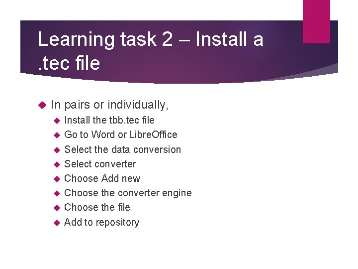 Learning task 2 – Install a. tec file In pairs or individually, Install the Learning task 2 – Install a. tec file In pairs or individually, Install the
