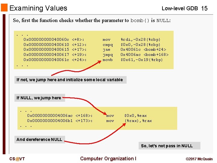 Examining Values Low-level GDB 15 So, first the function checks whether the parameter to