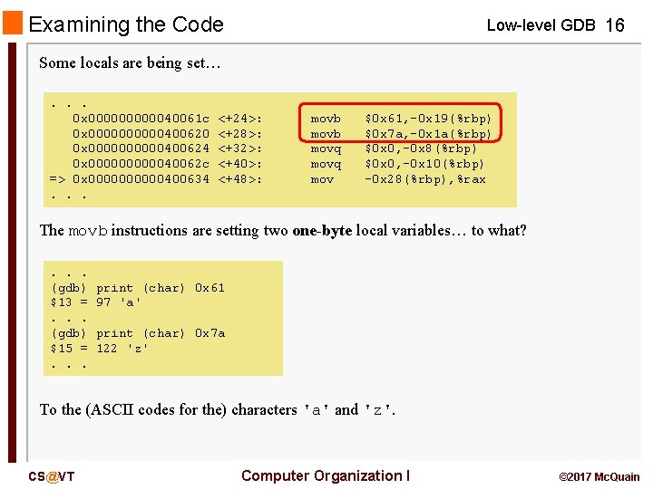 Examining the Code Low-level GDB 16 Some locals are being set…. . . 0