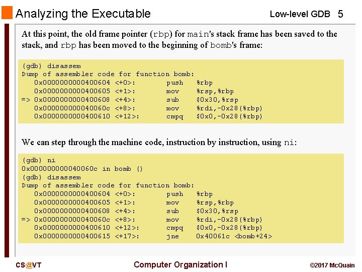 Analyzing the Executable Low-level GDB 5 At this point, the old frame pointer (rbp)