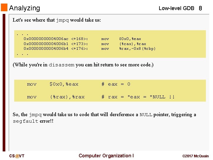Analyzing Low-level GDB 8 Let's see where that jmpq would take us: . .