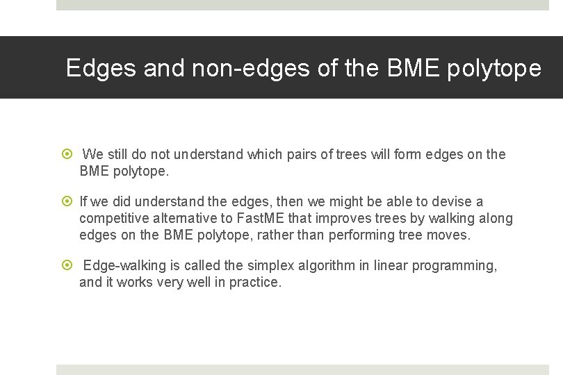 Edges and non-edges of the BME polytope We still do not understand which pairs