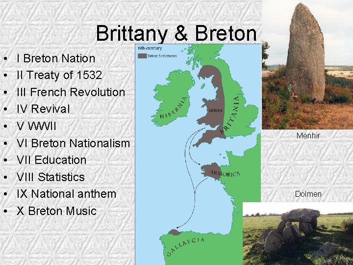 Brittany & Breton • • • I Breton Nation II Treaty of 1532 III