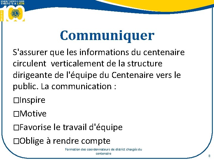 Communiquer S'assurer que les informations du centenaire circulent verticalement de la structure dirigeante de