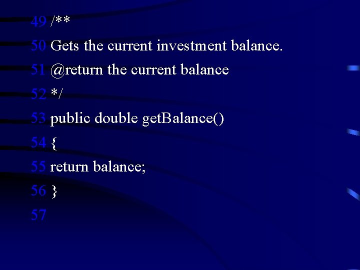 49 /** 50 Gets the current investment balance. 51 @return the current balance 52