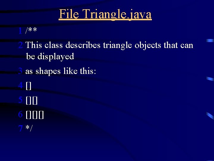 File Triangle. java 1 /** 2 This class describes triangle objects that can be