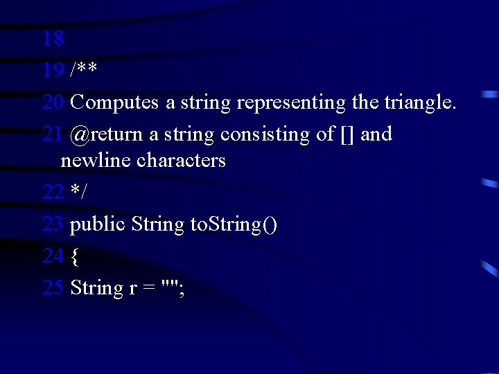 18 19 /** 20 Computes a string representing the triangle. 21 @return a string