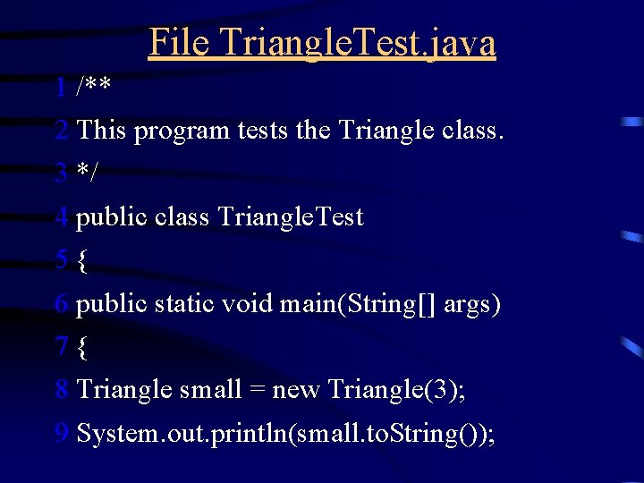 File Triangle. Test. java 1 /** 2 This program tests the Triangle class. 3