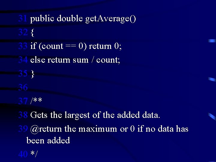 31 public double get. Average() 32 { 33 if (count == 0) return 0;
