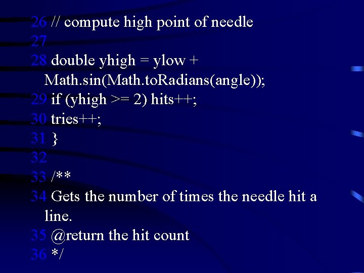 26 // compute high point of needle 27 28 double yhigh = ylow +