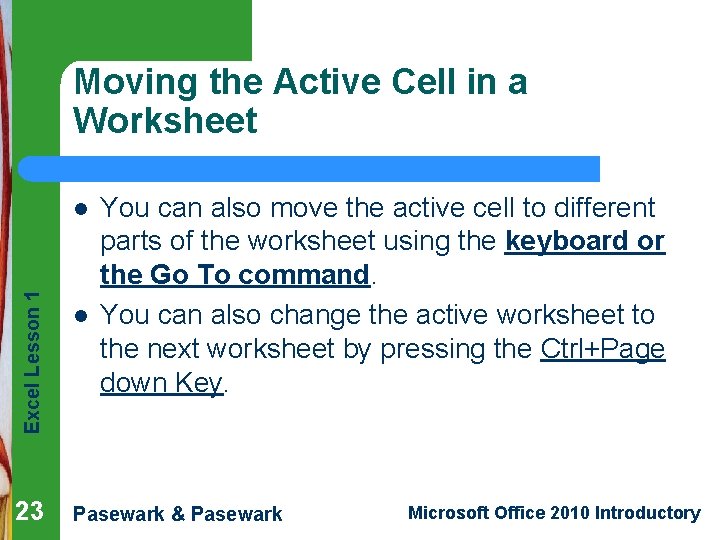 Moving the Active Cell in a Worksheet Excel Lesson 1 l 23 l You