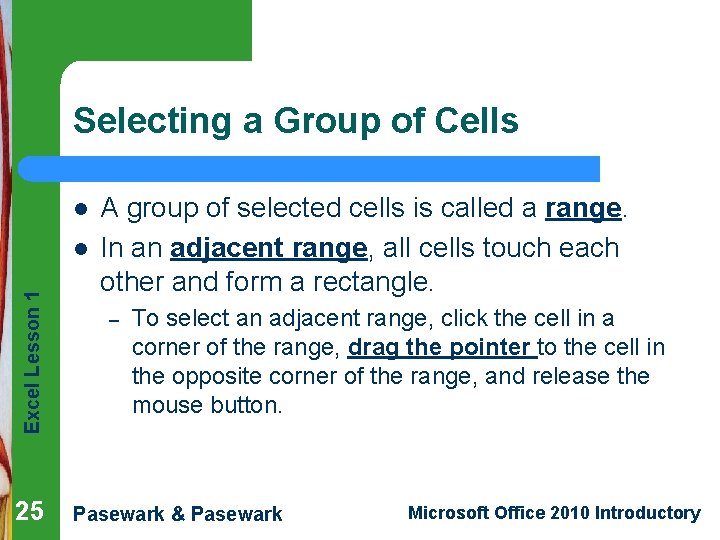 Selecting a Group of Cells l Excel Lesson 1 l 25 A group of