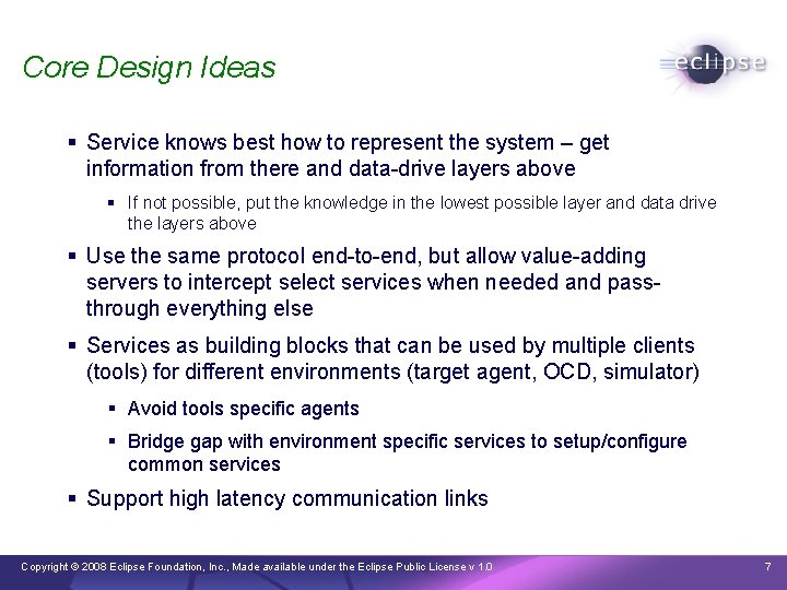 Core Design Ideas § Service knows best how to represent the system – get