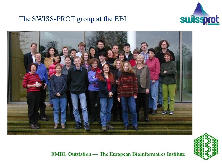 The SWISS-PROT group at the EBI EMBL Outstation — The European Bioinformatics Institute 