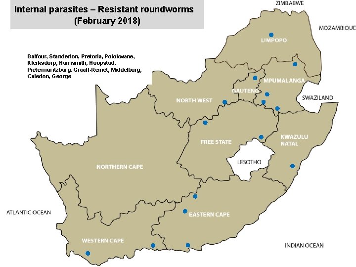 Internal parasites – Resistant roundworms (February 2018) jkccff Balfour, Standerton, Pretoria, Polokwane, Klerksdorp, Harrismith,