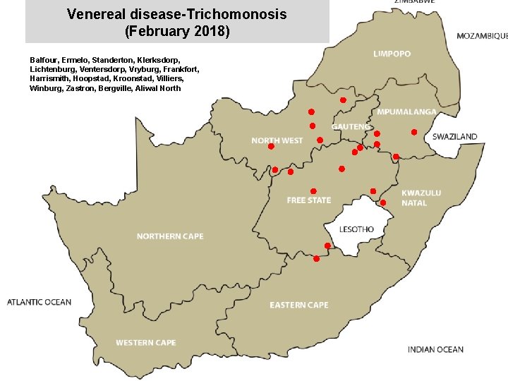 Venereal disease-Trichomonosis (February 2018) Balfour, Ermelo, Standerton, Klerksdorp, Lichtenburg, Ventersdorp, Vryburg, Frankfort, Harrismith, Hoopstad,