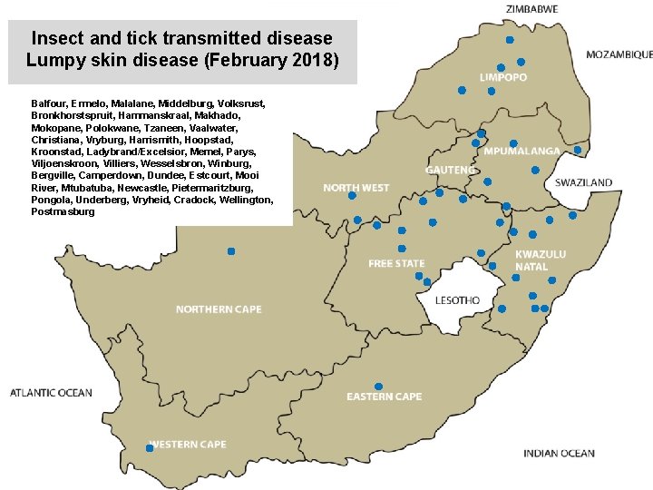 Insect and tick transmitted disease Lumpy skin disease (February 2018) kjkjnmn Balfour, Ermelo, Malalane,