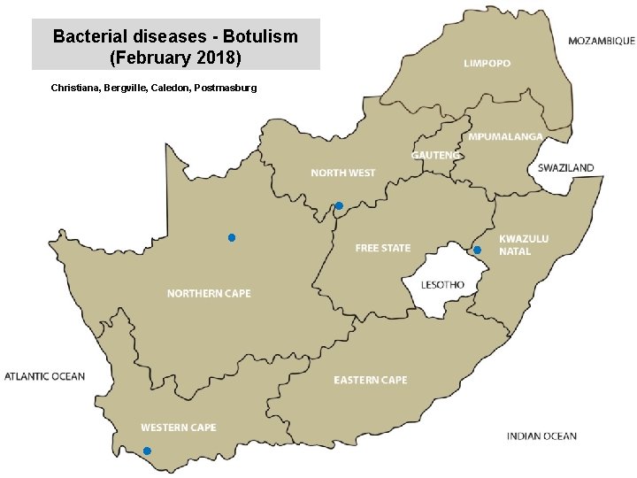 Bacterial diseases - Botulism (February 2018) kjkjnmn Christiana, Bergville, Caledon, Postmasburg Middelburg, Nelspruit, Bronkhorstspruit,