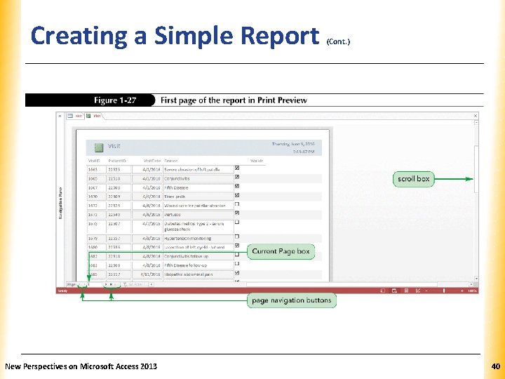 Creating a Simple Report New Perspectives on Microsoft Access 2013 (Cont. ) XP 40