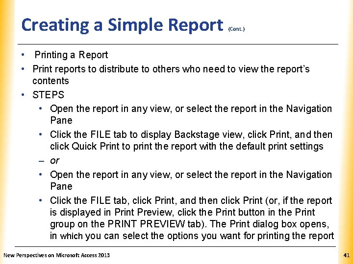 Creating a Simple Report (Cont. ) XP • Printing a Report • Print reports