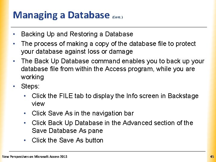 Managing a Database (Cont. ) XP • Backing Up and Restoring a Database •