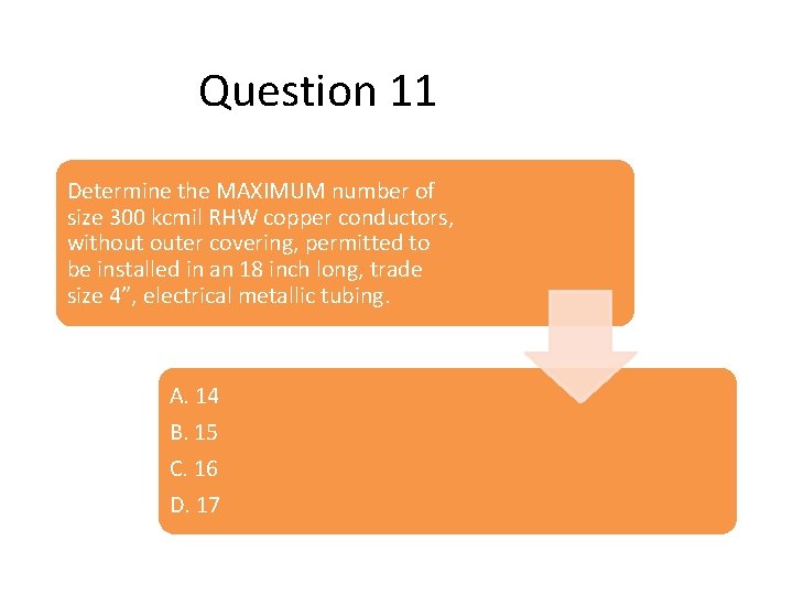 Question 11 Determine the MAXIMUM number of size 300 kcmil RHW copper conductors, without