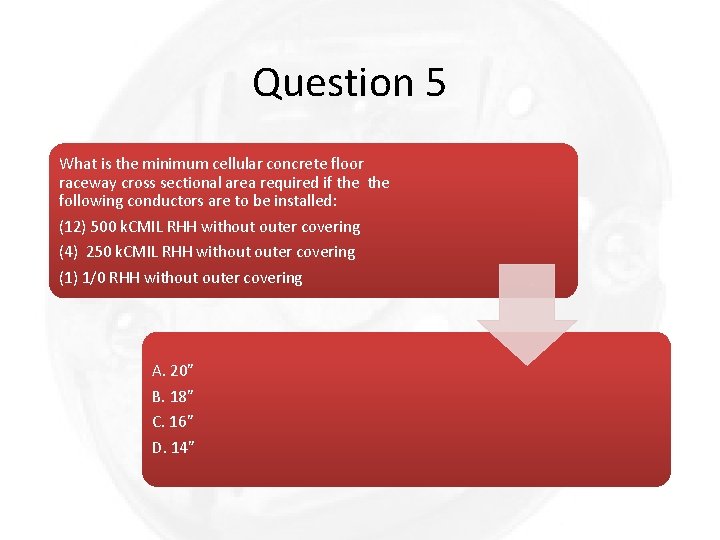 Question 5 What is the minimum cellular concrete floor raceway cross sectional area required